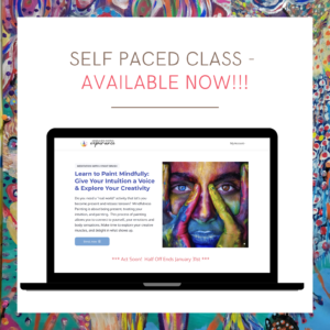 Mindfulness Painting – Self-Paced Video Class: Getting You Started, Plus 4 Classes